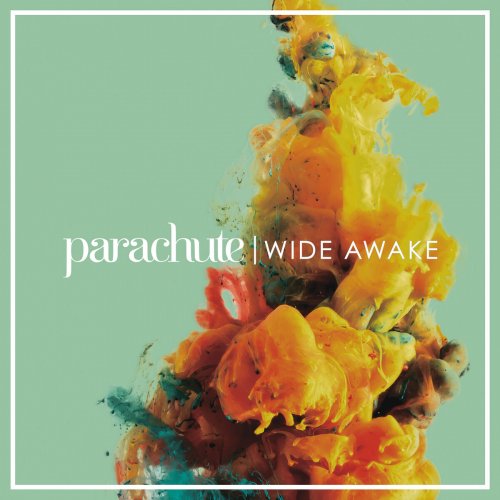 Parachute - Wide Awake (2016) [Hi-Res]