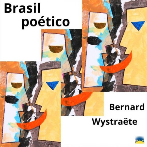 Bernard Wystraëte - Brasil Poético (2025)