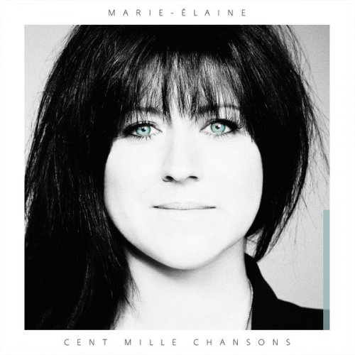 Marie-Élaine Thibert - Cent mille chansons (2013)