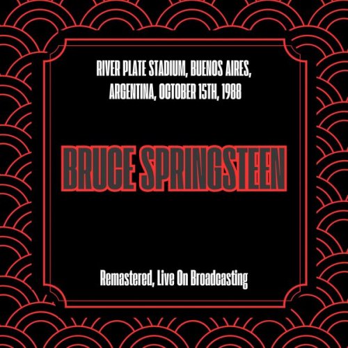 Bruce Springsteen - River Plate Stadium, Buenos Aires, Argentina, October 15th, 1988 (Remastered, Live On Broadcasting) (2025)