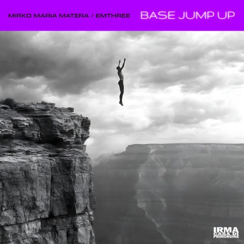 Mirko Maria Matera and EMTHREE - Base Jump Up (2025)