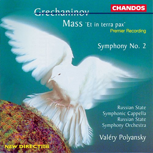 Valeri Kuzmich Polyansky, Russian State Symphony Orchestra, Anatoly Obraztsov, Ludmila Golub, State Symphony Capella of Russia - Grechaninov: Mass "Et in terra pax" & Symphony No. 2 (1996)