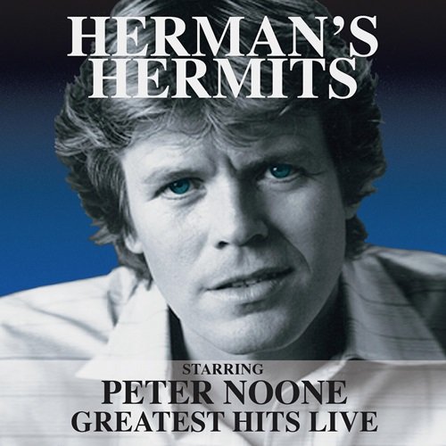 Herman's Hermits Starring Peter Noone - Herman's Hermits Starring Peter Noone Greatest Hits Live (Live) (2004)