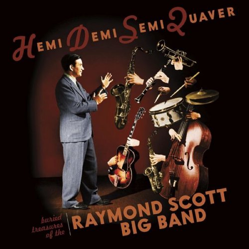 The Raymond Scott Big Band - Hemidemisemiquaver - Buried Treasures of the Raymond Scott Big Band (2020) [Hi-Res]