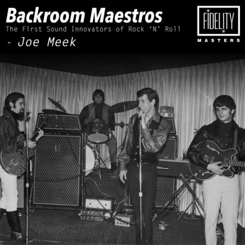 Various Artists - Backroom Maestros - The First Sound Innovators of Rock 'N' Roll - Joe Meek (2015)