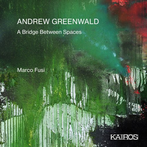Marco Fusi - Andrew Greenwald: A Bridge Between Spaces (2025) Hi-Res