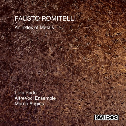 Livia Rado, Altrevoci Ensemble & Marco Angius - Fausto Romitelli: An Index of Metals (Live) (2025)