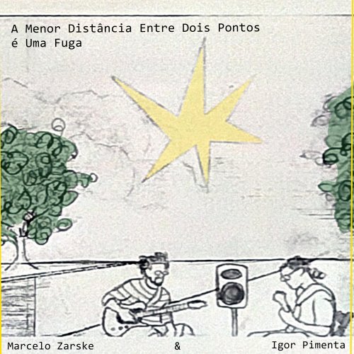 Marcelo Zarske - A Menor Distância Entre Dois Pontos é Uma Fuga (2025) Hi-Res