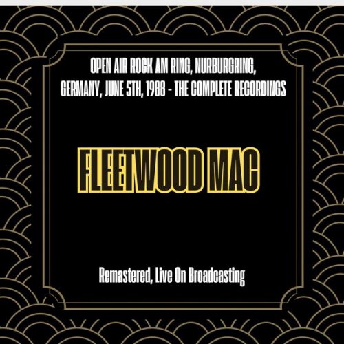 Fleetwood Mac - Open Air Rock Am Ring, Nurburgring, Germany, June 5th, 1988 - the Complete Recordings (Remastered, Live On Broadcasting) (2025) [Hi-Res]