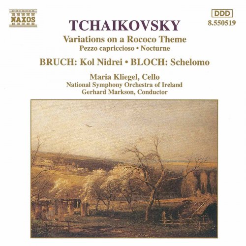 Maria Kliegel, Ireland National Symphony Orchestra, Gerhard Markson - Tchaïkovski: Variations sur un thème rococo /Bruch: Kol Nidrei / Bloch: Schelomo (1994)