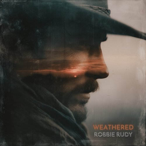 Robbie Rudy - Weathered (2025) Hi-Res
