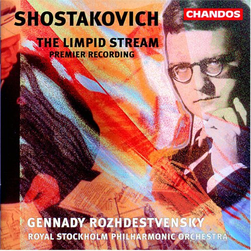 Gennady Rozhdestvensky, Royal Stockholm Philharmonic Orchestra - Shostakovich: The Limpid Stream (1996)