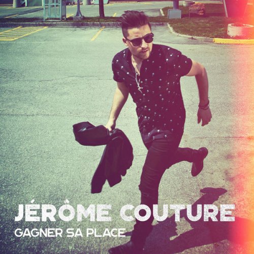Jérome Couture - Gagner sa place (2018)