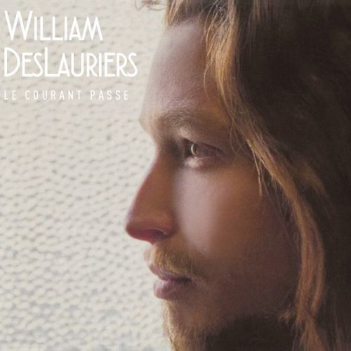 William Deslauriers - Le courant passe (2015)