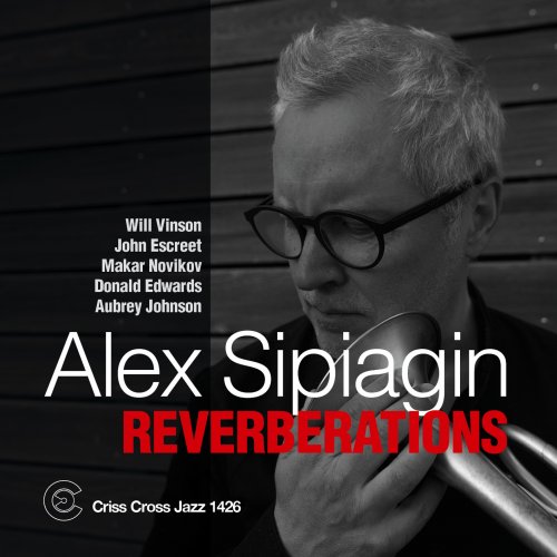 Alex Sipiagin feat. Will Vinson, John Escreet, Makar Novikov, Donald Edwards, Aubrey Johnson - Reverberations (2025) [Hi-Res]