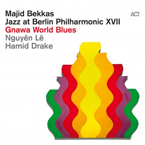 Majid Bekkas, Nguyên Lê, Hamid Drake - Jazz at Berlin Philharmonic XVII: Gnawa World Blues (2025) [Hi-Res]