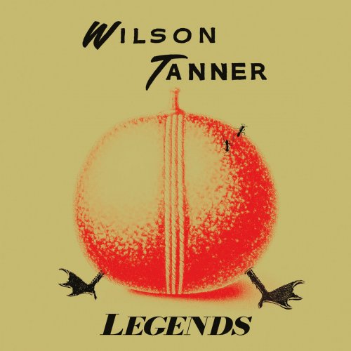 Tanner Wilson - Legends (2025)