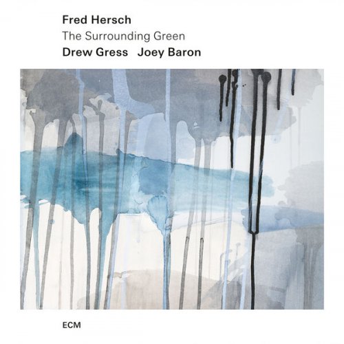 Fred Hersch with Drew Gress & Joey Baron - The Surrounding Green (2025)
