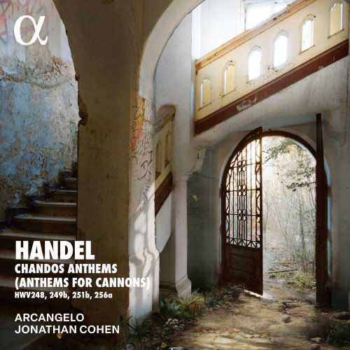Arcangelo, Jonathan Cohen - Handel: Chandos Anthems (Anthems for Cannons) (2025) [Hi-Res]