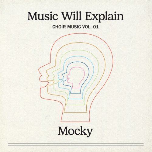 Mocky - Music Will Explain (Choir Music Vol. 1) (2025)