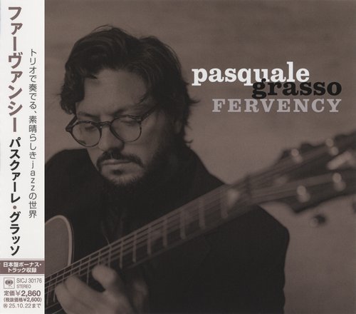 Pasquale Grasso - Fervency (Japan Blu-spec CD2 Bonus Track) (2025)