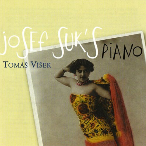 Tomáš Víšek - Josef Suk's Piano (2012)