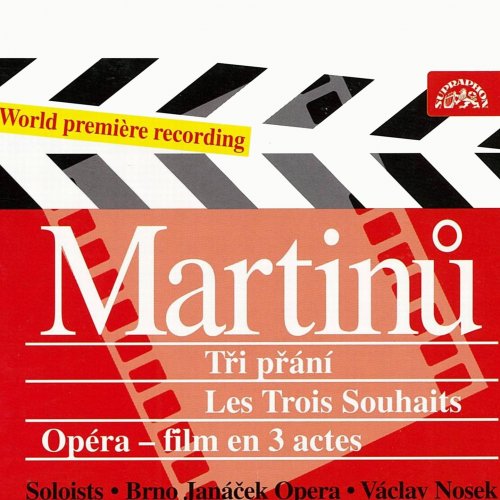 Brno Janáček Opera Orchestra, Václav Nosek - Martinů: Les trois souhaits (1997)
