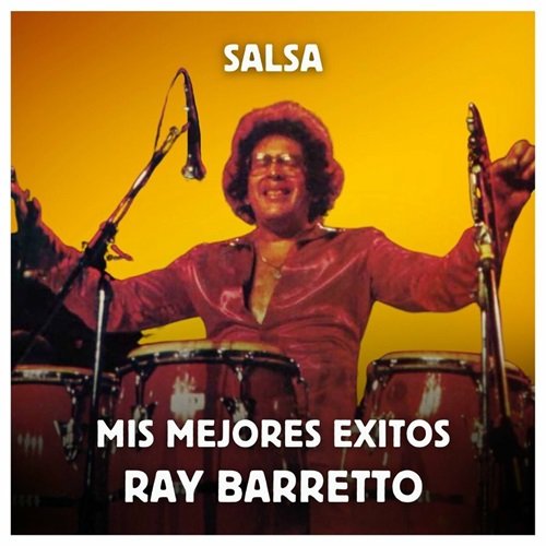 Ray Barretto - Salsa - Mis Mejores Exitos (2023)