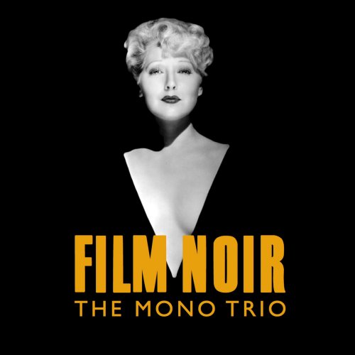 Stephen Dunwoody & The Mono Trio - Film Noir (2025)