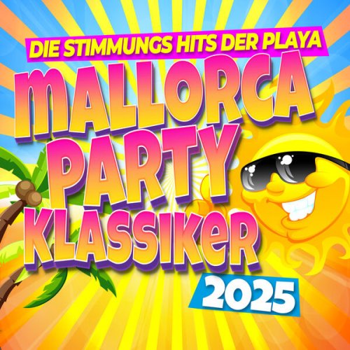 VA - Mallorca Party Klassiker 2025 - Die Stimmungs Hits Der Playa (2025)