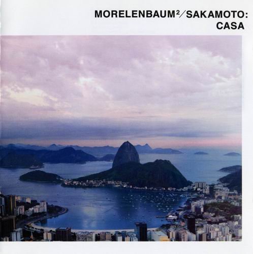 Morelenbaum2 / Sakamoto - Casa (2001)
