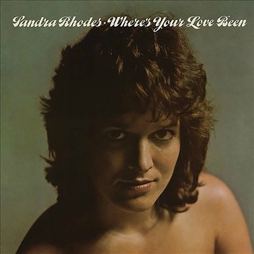 Sandra Rhodes - Where's Your Love Been (Remastered 2014) (1973)