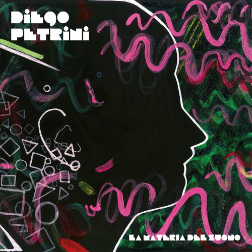 Diego Petrini - La materia del suono (2025)