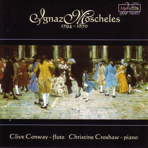 Clive Conway, Christine Croshaw - Ignaz Moscheles: 1794 - 1870 (2007)
