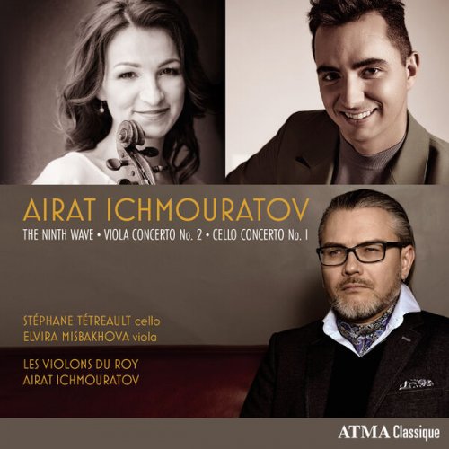 Airat Ichmouratov, Elvira Misbakhova, Les Violons du Roy, Stéphane Tétreault - Ichmouratov: The Ninth Wave, Viola Concerto No. 2, Cello Concerto No. 1 (2025) [Hi-Res]
