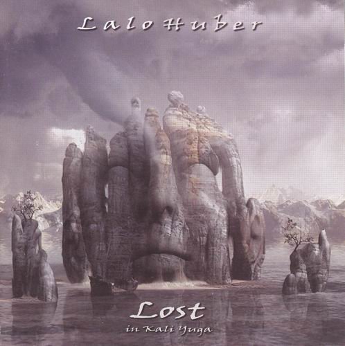 Lalo Huber - Lost In Kali Yuga (2009)