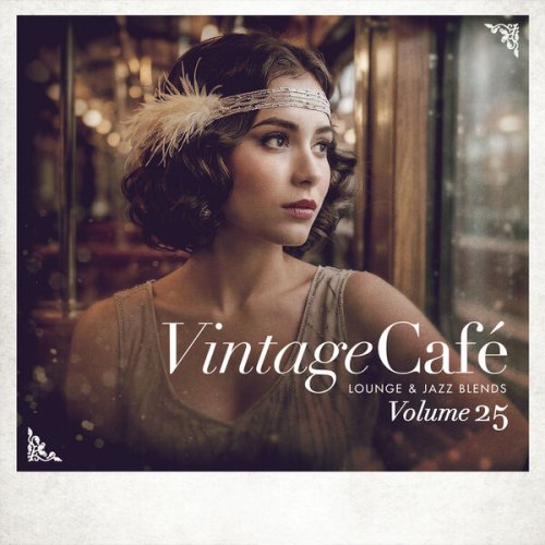 VA - Vintage Café: Lounge and Jazz Blends (Special Selection), Vol. 25 (2025)