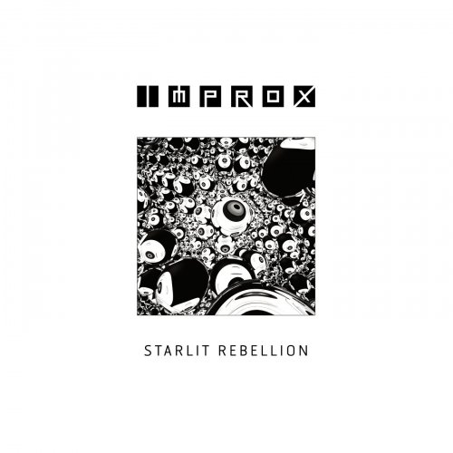 Immediate Proximity - IMPROX – Starlit Rebellion (2025)