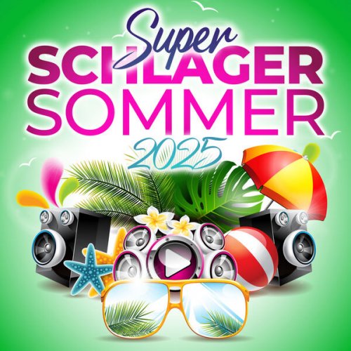 VA - Super Schlager - Sommer 2025 (2025)