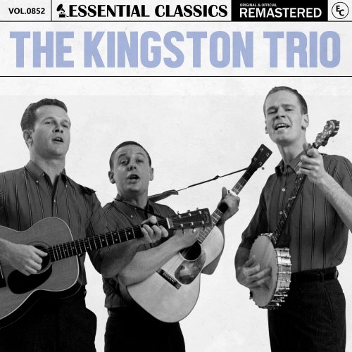 The Kingston Trio - Essential Classics, Vol. 852: The Kingston Trio (2025)