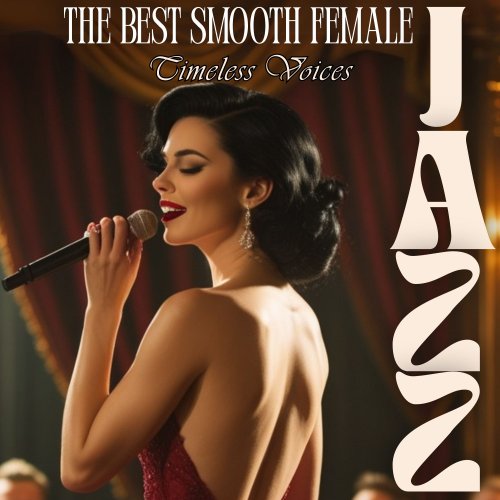 VA - The Best Smooth Female Jazz: Timeless Voices (2025)