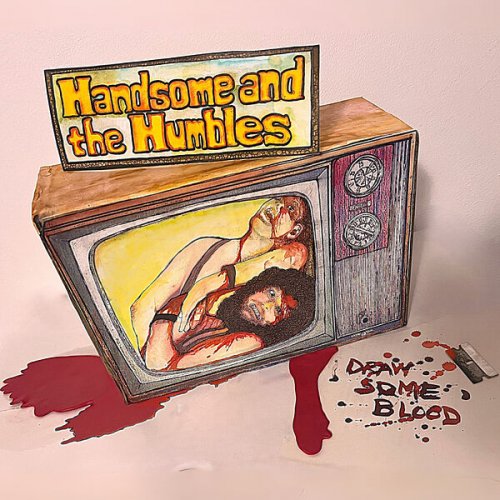 Handsome and the Humbles - Draw Some Blood (2025) Hi-Res