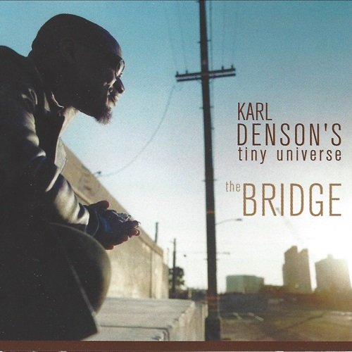 Karl Denson - The Bridge (2002)