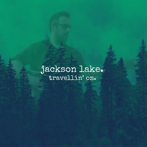Jackson Lake - Travellin' On (2025)