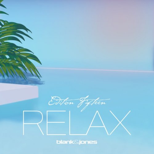 Blank & Jones - Relax Edition 15 (Deluxe) (2025)