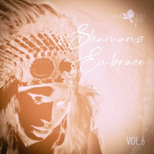 VA - Shaman's Embrace, Vol 06 (2025)