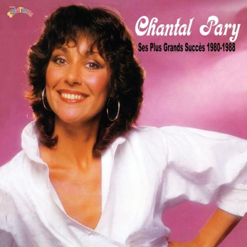 Chantal Pary - Ses plus grands succès 1980-1988 (Remasterisé) (2023)