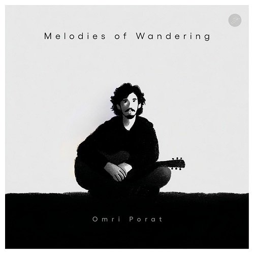 Omri Porat - Melodies of Wandering (2025) [Hi-Res]