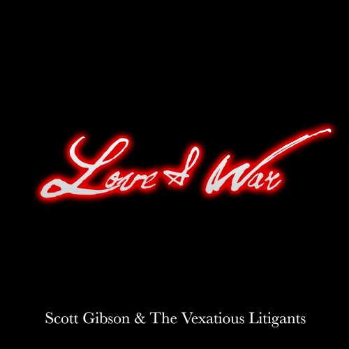 Scott Gibson & The Vexatious Litigants - Love & War (2025) Hi-Res