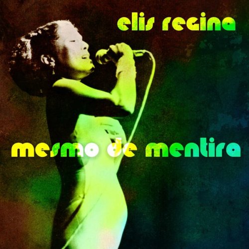 Elis Regina - Mesmo De Mentira (2025)